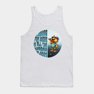 Looking for DUCKS in all the Wrong Places Tank Top